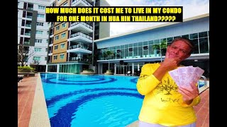HOW MUCH DID IT COST ME TO LIVE IN MY CONDO FOR A MONTH IN HUA HIN, THAILAND? YOUR ABOUT TO FIND OUT