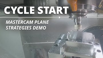 Cycle Start: Mastercam Plane Strategies Demo