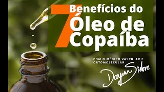 7 BENEFICIOS DO ÓLEO DE COPAÍBA | Dr. Dayan Siebra