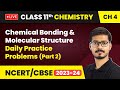 Chemical Bonding &amp; Molecular Structure - Daily Practice Problems (Part 2) | Class 11 Chemistry Ch 4