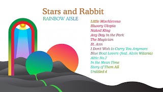 Stars and Rabbit - Rainbow Aisle (Full Album)