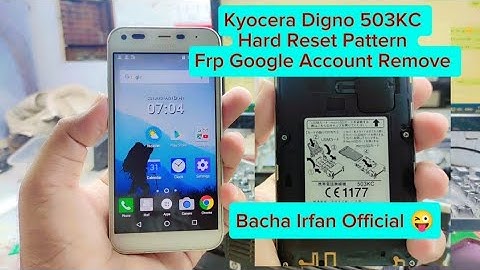 Docomo Kyocera Digno 503KC Hard Reset Pattern Frp Remove Google Account Bypass