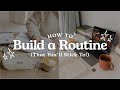 How to Build A Routine