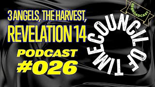 Mike from COT: Revelation 14, 3 Angels & the Harvest