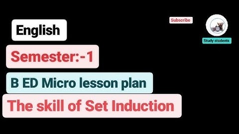The skill of Set Induction lesson plan English || English lesson plan bed || micro tiching plan