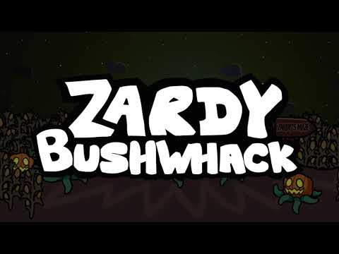 Bushwhack Zardy Mod