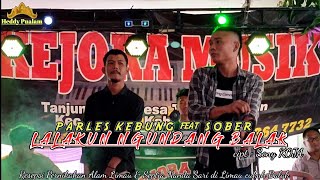 LIVE PANGGUNG  - LaLakun Ngundang balak - cipt : Sony KoJa - Parles Sober feat Dj Endra