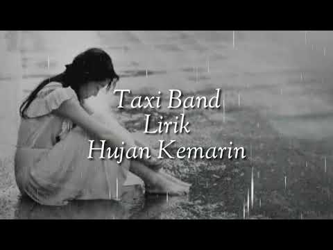 Lirik Hujan Kemarin Taxi Band Youtube