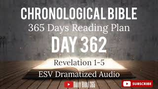 Day 362  ESV Dramatized Audio  One Year Chronological Daily Bible Reading Plan  Dec 28