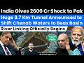India Breaks all Rules. Huge 8.7 Km Tunnel to Shift Chenab Waters to Beas. River Linking Begins.