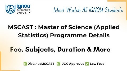 IGNOU MSCAST: Master of Science (Applied Statistics)Details, Eligibility, Fees Structure & more....