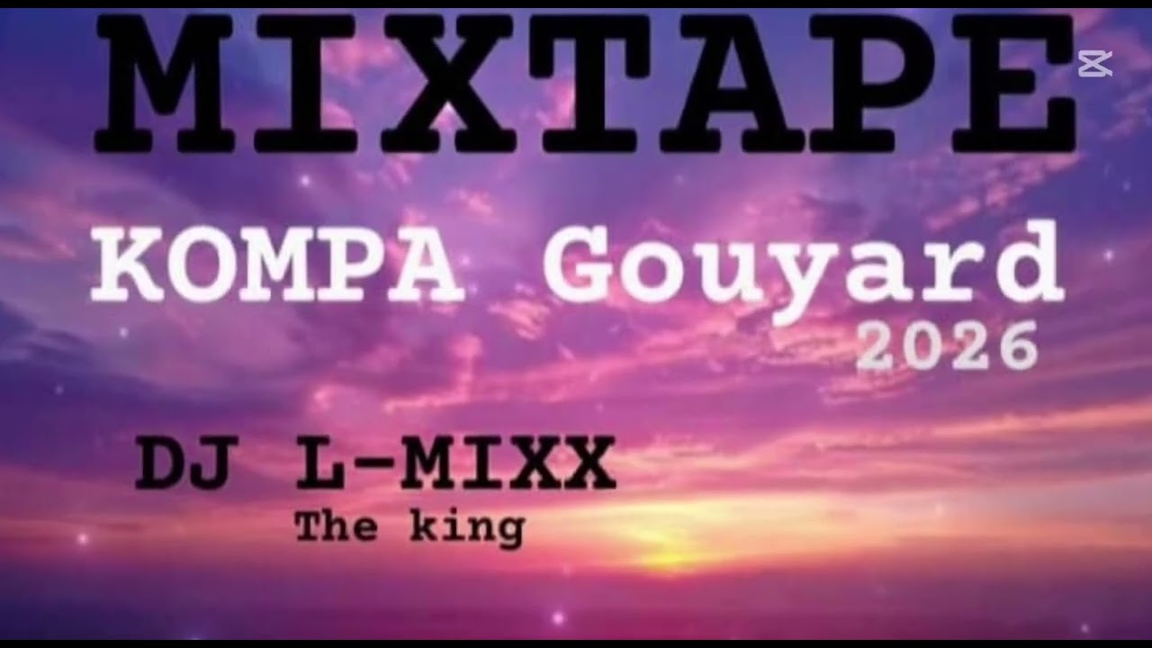 Mixtape kompa gouyard by DJ L-MIXX THE KING (2026)