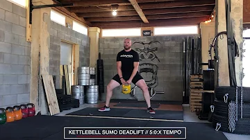 KB Sumo Deadlift // 5 0 X Tempo