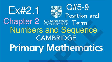 Ex#2.1 Q#5-9 | Chapter 2 Numbers and Sequences | Cambridge Primary Mathematics Learners Book 6 
