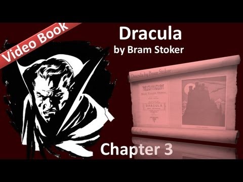 Chapter 03 - Dracula by Bram Stoker