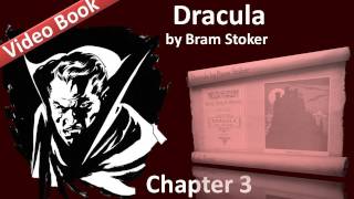 Chapter 03 - Dracula by Bram Stoker - Jonathan Harker's Journal
