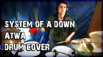 System of a Down - ATWA - Drum Cover