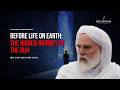 Understanding Pre Earthly Life Of The Soul Death The Grave Afterlife Dr Umar Faruq Abd Allah