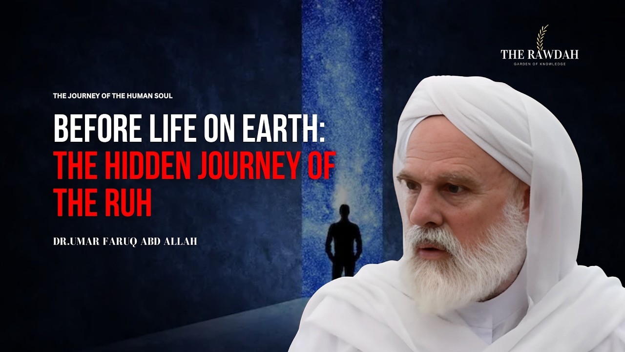 Understanding Pre-Earthly Life of the Soul, Death, the Grave, &  Afterlife - Dr.Umar Faruq Abd Allah