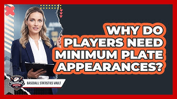 Why Do Players Need Minimum Plate Appearances?