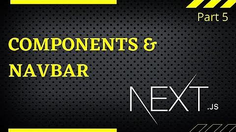 Components & Navbar in Next.js #Part-5