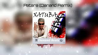 Xatuba - Patara (DANAND Remix) 2021 Resimi