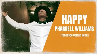 Pharrell Williams- Happy (Francesco Cofano Remix)