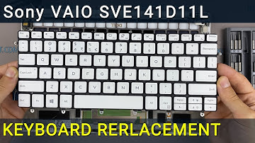“Sony VAIO SVE141D11L Keyboard Replacement | Step-by-Step Tutorial