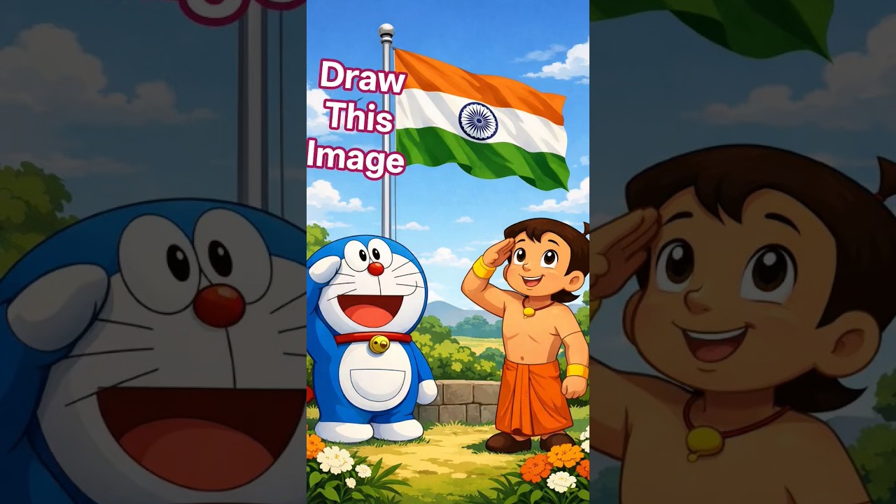 Doraemon and chotta Bheem ART 🎨salute 🫡💪 indian flag🇮🇳Part 2✍🏼 
