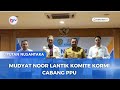 MUDYAT NOOR LANTIK KOMITE KORMI CABANG PPU