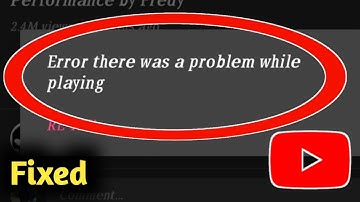 Fix YouTube Error There Was a Problem While Playing Video Problem Solved