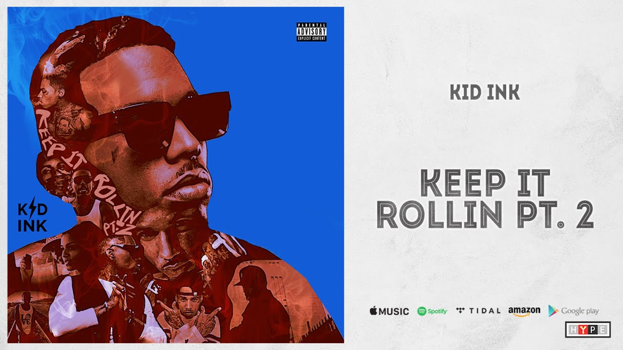 Kid Ink – Keep It Rollin Pt. 2 | POWEROFNAIJA | MP4 | INSTRUMENTAL |