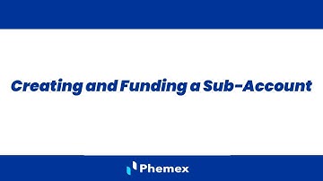 How do I create and fund sub-account on a crypto exchange? | Phemex User Guides