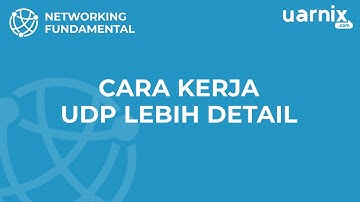 Networking Fundamental - Cara Kerja UDP Lebih Detail