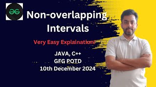 Non-overlapping Intervals | GFG POTD 10 dec 2024 | JAVA | C++ | GFG Problem of the day
