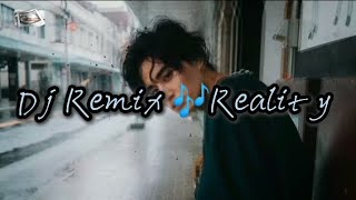 Reality 🎶 Dj Remix「 动摇抖音版 」音質无損版 1080P