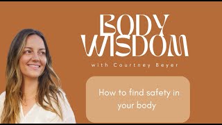 How to Find Safety in your Body