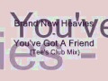 Miniature de la vidéo de la chanson You've Got A Friend (Tee's Club Mix)