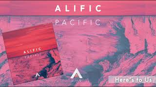 Alific - Here's To Us