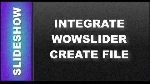 Web Design Tutorials for Xara Web Designer - Integrating Wow Slider Creating file Lesson 104