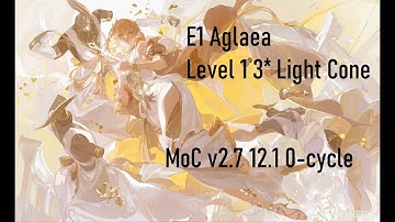 E1S0 Aglaea (Level 1 3* LC) | 0 Cycle | MoCv2.7 12-1 | 10+ turns to spare | Honkai Star Rail 3.0