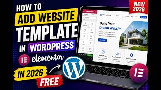 How to Add Website Template in WordPress Elementor in 2026 FREE | Step by Step