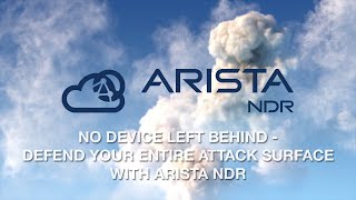 No Device Left Behind – Defend Your Entire Attack Surface with Arista NDR