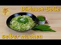 Bärlauch Pasta-Soße - selber machen