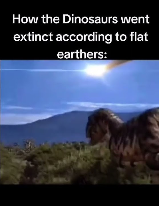 How Flat Earth Believers Think Dinosaurs Got Extinct #shorts #meme #viral