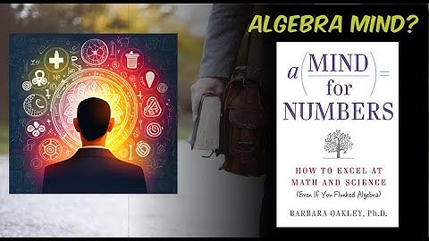 A Mind for Numbers: How to Excel at Math and Science (Even If You Flunked Algebra) by Barbara Oakley