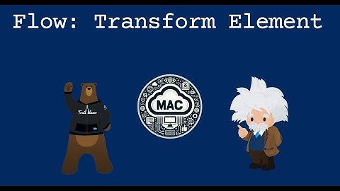 Mastering Salesforce Flow: The Transform Element Explained!