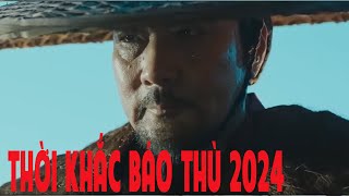 Phim Lẻ Mới 2024 - THỜI KHẮC BÁO THÙ 2024 - Phim Võ Thuật Kiếm Hiệp Kinh Điển Mới Nhất 2024