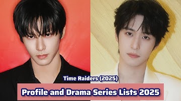 Xu Zhen Xuan and Cheng Xiang (Time Raiders) | Profile and Drama Series Lists 2025 |