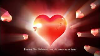 Romane Gila Valentino - Me Chi Zhanav So Te Kerav (OFFICIAL AUDIO)